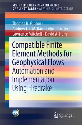 Gibson / McRae / Cotter | Compatible Finite Element Methods for Geophysical Flows | E-Book | www.sack.de