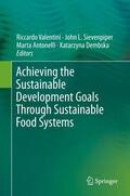 Valentini / Dembska / Sievenpiper |  Achieving the Sustainable Development Goals Through Sustainable Food Systems | Buch |  Sack Fachmedien