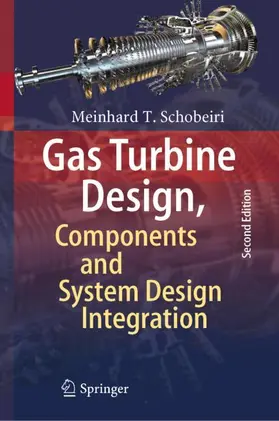 Schobeiri |  Gas Turbine Design, Components and System Design Integration | Buch |  Sack Fachmedien