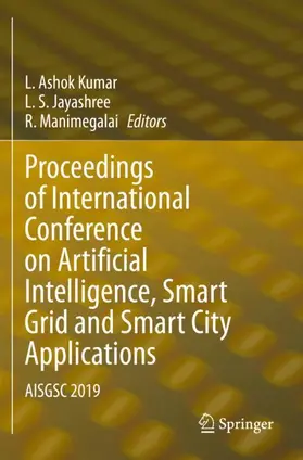 Kumar / Manimegalai / Jayashree |  Proceedings of International Conference on Artificial Intelligence, Smart Grid and Smart City Applications | Buch |  Sack Fachmedien