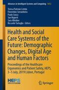 Cotrim / Serranheira / Tartaglia |  Health and Social Care Systems of the Future: Demographic Changes, Digital Age and Human Factors | Buch |  Sack Fachmedien