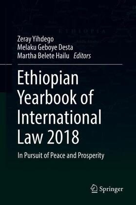 Yihdego / Hailu / Desta | Ethiopian Yearbook of International Law 2018 | Buch | 978-3-030-24077-6 | sack.de