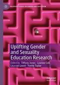 Jones / Taylor / Coll |  Uplifting Gender and Sexuality Education Research | Buch |  Sack Fachmedien