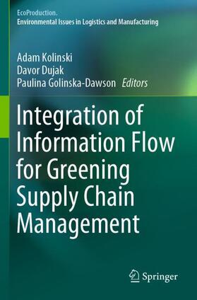 Kolinski / Golinska-Dawson / Dujak |  Integration of Information Flow for Greening Supply Chain Management | Buch |  Sack Fachmedien