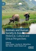 Kowner / Bar-Oz / Shelach-Lavi |  Animals and Human Society in Asia | Buch |  Sack Fachmedien