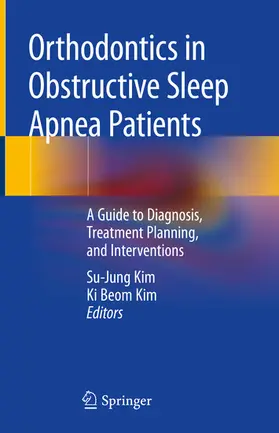 Kim |  Orthodontics in Obstructive Sleep Apnea Patients | eBook | Sack Fachmedien
