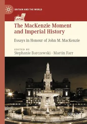 Farr / Barczewski |  The MacKenzie Moment and Imperial History | Buch |  Sack Fachmedien