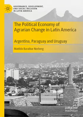 Baraibar Norberg | The Political Economy of Agrarian Change in Latin America | E-Book | www.sack.de