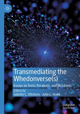 Kitchens / Hawk |  Transmediating the Whedonverse(s) | Buch |  Sack Fachmedien