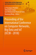 Pandian / Senjyu / Islam |  Proceeding of the International Conference on Computer Networks, Big Data and IoT (ICCBI - 2018) | eBook | Sack Fachmedien