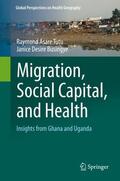 Busingye / Tutu |  Migration, Social Capital, and Health | Buch |  Sack Fachmedien