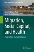 Tutu / Busingye |  Migration, Social Capital, and Health | eBook | Sack Fachmedien