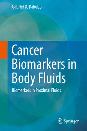 Dakubo | Cancer Biomarkers in Body Fluids | E-Book | sack.de