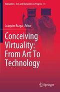 Braga |  Conceiving Virtuality: From Art To Technology | Buch |  Sack Fachmedien