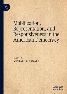 Oswald | Mobilization, Representation, and Responsiveness in the American Democracy | Buch | 978-3-030-24791-1 | sack.de