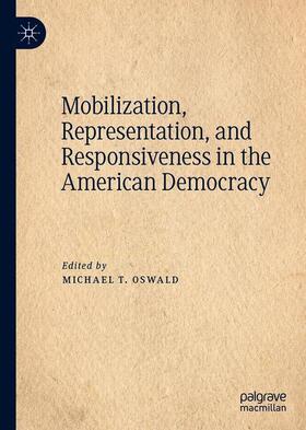 Oswald | Mobilization, Representation, and Responsiveness in the American Democracy | Buch | 978-3-030-24791-1 | sack.de
