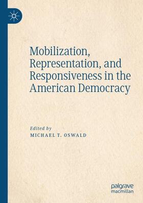 Oswald | Mobilization, Representation, and Responsiveness in the American Democracy | Buch | 978-3-030-24794-2 | sack.de