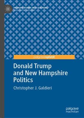 Galdieri |  Donald Trump and New Hampshire Politics | Buch |  Sack Fachmedien
