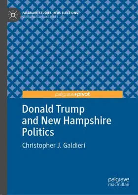 Galdieri |  Donald Trump and New Hampshire Politics | Buch |  Sack Fachmedien