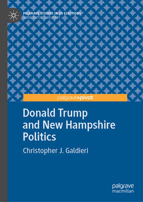 Galdieri |  Donald Trump and New Hampshire Politics | eBook | Sack Fachmedien