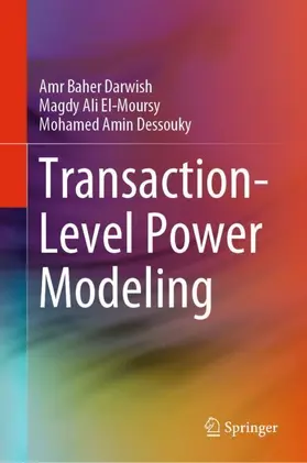 Darwish / Dessouky / El-Moursy |  Transaction-Level Power Modeling | Buch |  Sack Fachmedien
