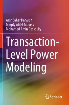 Darwish / Dessouky / El-Moursy |  Transaction-Level Power Modeling | Buch |  Sack Fachmedien