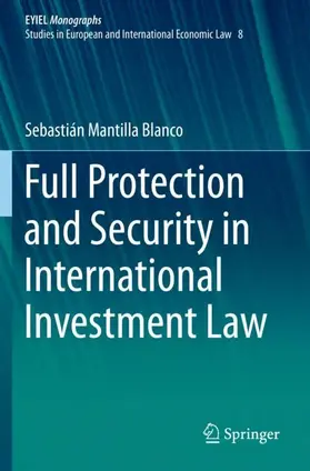 Mantilla Blanco |  Full Protection and Security in International Investment Law | Buch |  Sack Fachmedien