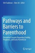 Taubman – Ben-Ari |  Pathways and Barriers to Parenthood | Buch |  Sack Fachmedien