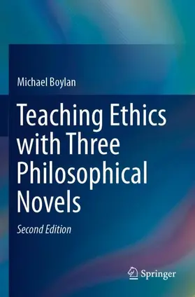 Boylan |  Teaching Ethics with Three Philosophical Novels | Buch |  Sack Fachmedien