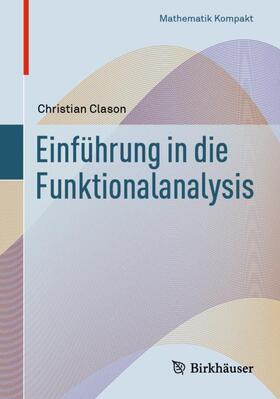 Clason | Einführung in die Funktionalanalysis | Buch | 978-3-030-24875-8 | sack.de