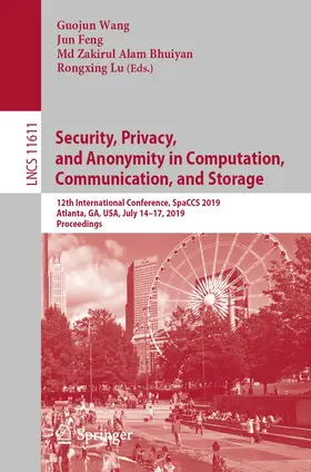 Wang / Feng / Bhuiyan |  Security, Privacy, and Anonymity in Computation, Communication, and Storage | Buch |  Sack Fachmedien
