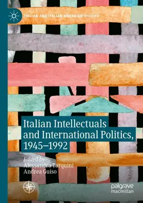Guiso / Tarquini |  Italian Intellectuals and International Politics, 1945-1992 | Buch |  Sack Fachmedien