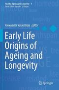 Vaiserman |  Early Life Origins of Ageing and Longevity | Buch |  Sack Fachmedien