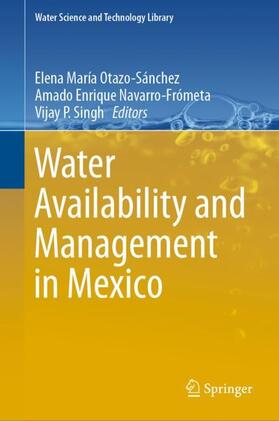 Otazo-Sánchez / Singh / Navarro-Frómeta | Water Availability and Management in Mexico | Buch | 978-3-030-24961-8 | sack.de