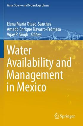 Otazo-Sánchez / Singh / Navarro-Frómeta | Water Availability and Management in Mexico | Buch | 978-3-030-24964-9 | sack.de