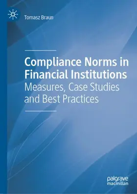 Braun |  Compliance Norms in Financial Institutions | Buch |  Sack Fachmedien