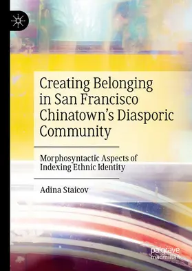 Staicov | Creating Belonging in San Francisco Chinatown’s Diasporic Community | E-Book | www.sack.de