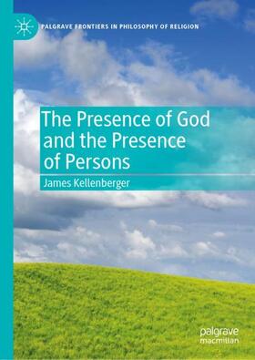 Kellenberger |  The Presence of God and the Presence of Persons | Buch |  Sack Fachmedien