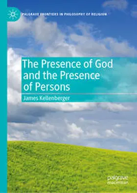 Kellenberger |  The Presence of God and the Presence of Persons | Buch |  Sack Fachmedien