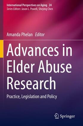Phelan | Advances in Elder Abuse Research | Buch | 978-3-030-25095-9 | sack.de