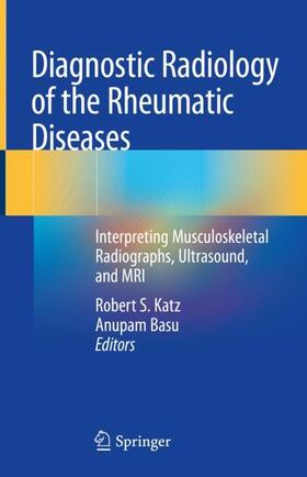 Basu / Katz | Diagnostic Radiology of the Rheumatic Diseases | Buch | 978-3-030-25115-4 | sack.de