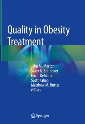 Morton / Brethauer / Hutter |  Quality in Obesity Treatment | Buch |  Sack Fachmedien