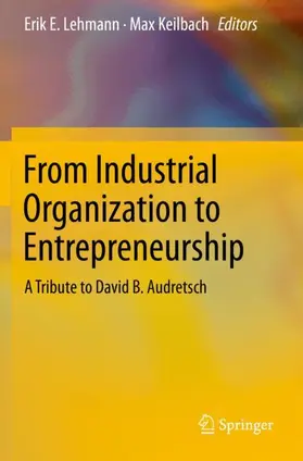 Keilbach / Lehmann |  From Industrial Organization to Entrepreneurship | Buch |  Sack Fachmedien