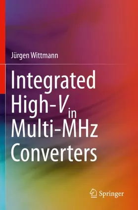Wittmann |  Integrated High-Vin Multi-MHz Converters | Buch |  Sack Fachmedien