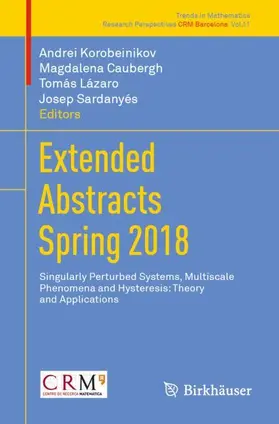 Korobeinikov / Sardanyés / Caubergh |  Extended Abstracts Spring 2018 | Buch |  Sack Fachmedien