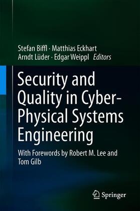 Biffl / Weippl / Eckhart |  Security and Quality in Cyber-Physical Systems Engineering | Buch |  Sack Fachmedien