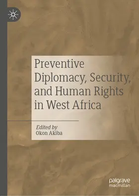 Akiba |  Preventive Diplomacy, Security, and Human Rights in West Africa | eBook | Sack Fachmedien