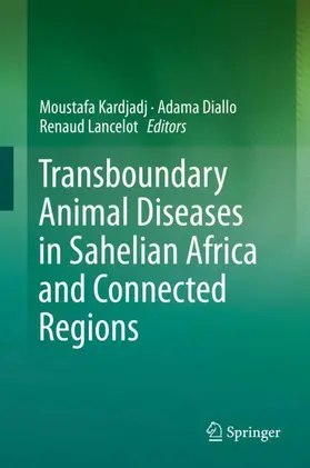 Kardjadj / Lancelot / Diallo |  Transboundary Animal Diseases in Sahelian Africa and Connected Regions | Buch |  Sack Fachmedien