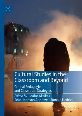 Aksikas / Andrews / Hedrick |  Cultural Studies in the Classroom and Beyond | Buch |  Sack Fachmedien