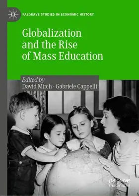 Cappelli / Mitch | Globalization and the Rise of Mass Education | Buch | 978-3-030-25416-2 | sack.de
